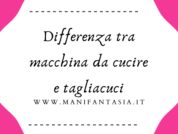 Differenza tra macchina da cucire e tagliacuci