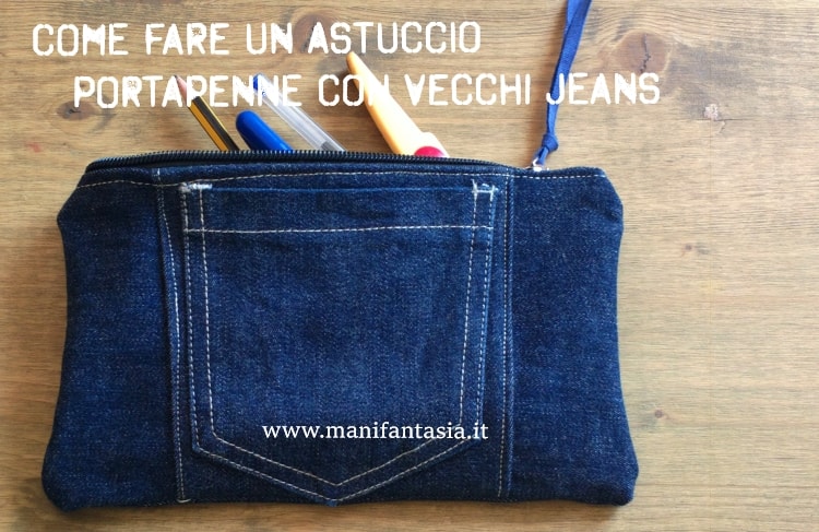 astuccio portapenne fai da te con riciclo di vecchi jeans