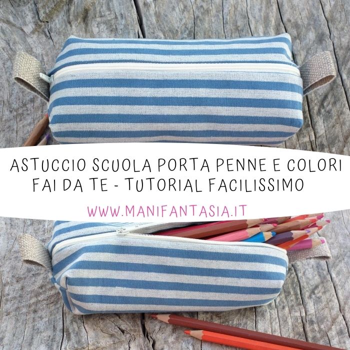 Astuccio Scuola Rettangolare Fai Da Te Tutorial E Spiegazioni Manifantasia