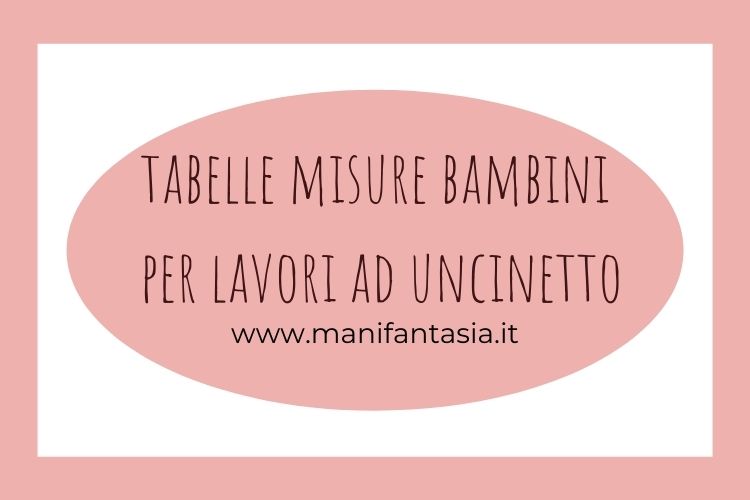 tabelle misure bambini per lavori ad uncinetto