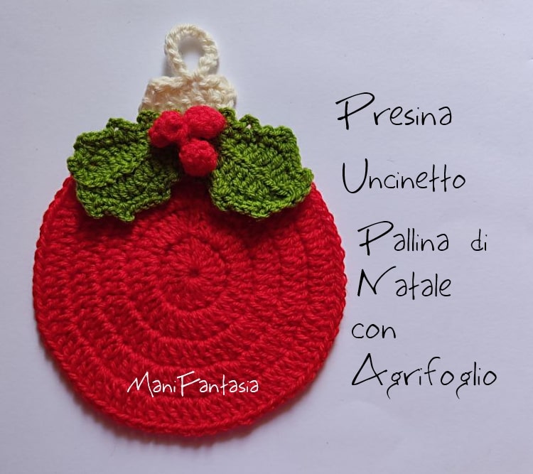 presina uncinetto pallina di natale con agrifoglio